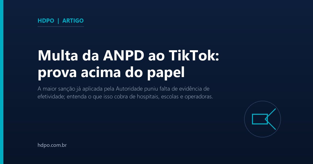 Multa da ANPD ao TikTok: prova acima do papel