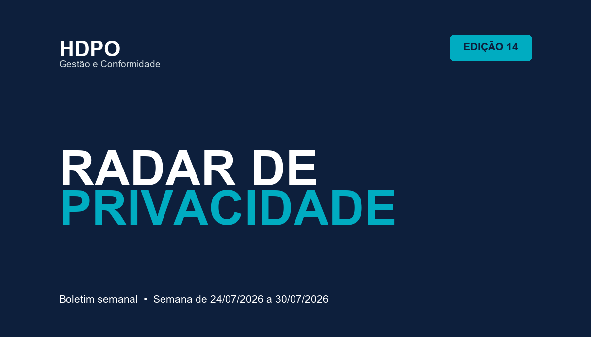 Radar de Privacidade HDPO — Edição 14