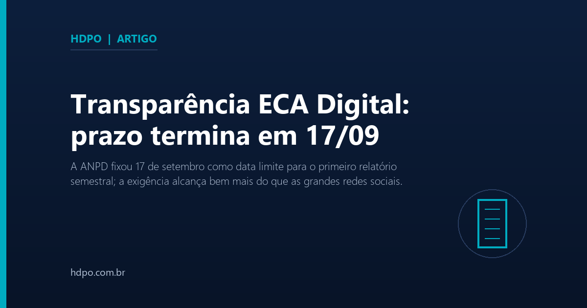 Transparência ECA Digital: prazo termina em 17/09