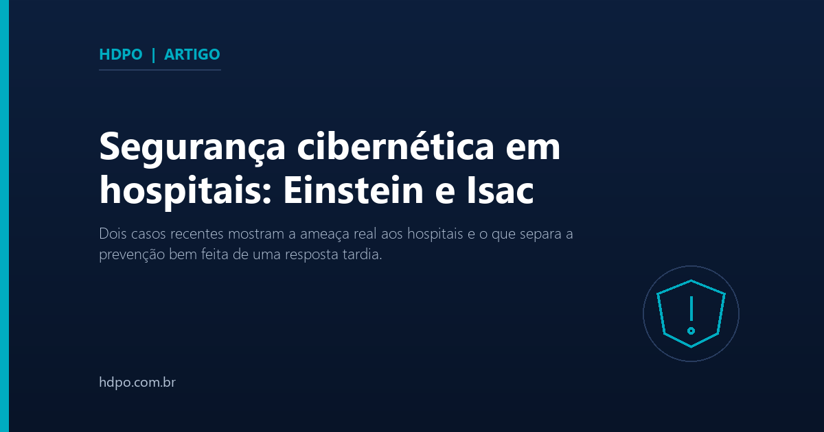 Segurança cibernética em hospitais: Einstein e Isac