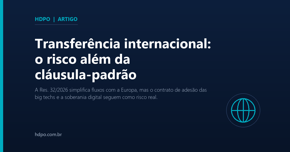 Transferência internacional: o risco além da cláusula-padrão